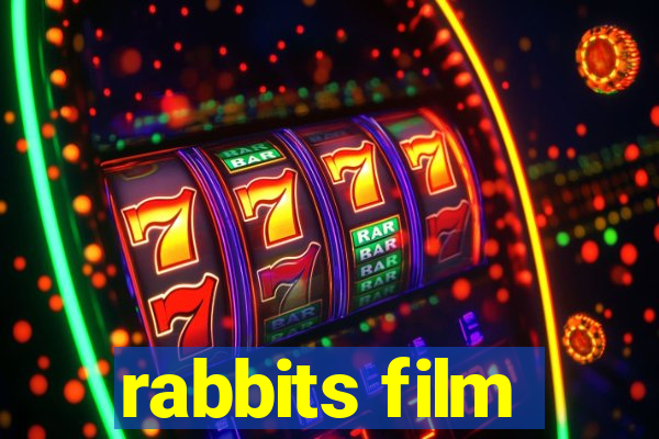 rabbits film