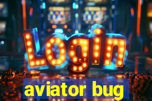 aviator bug