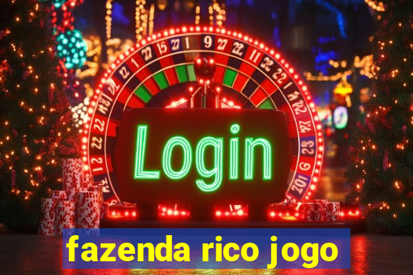 fazenda rico jogo