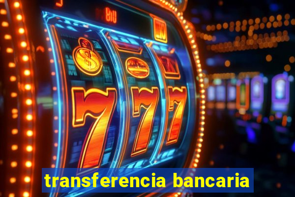 transferencia bancaria