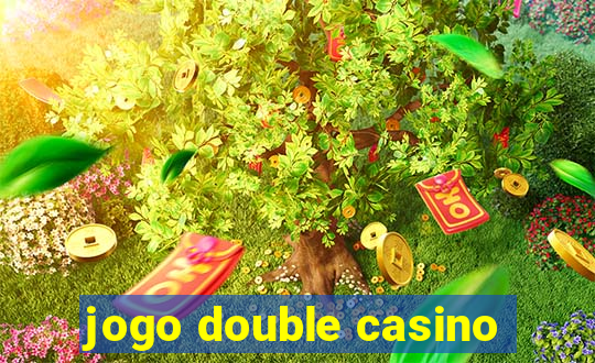 jogo double casino