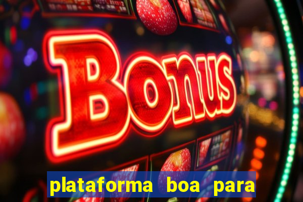 plataforma boa para jogar fortune tiger