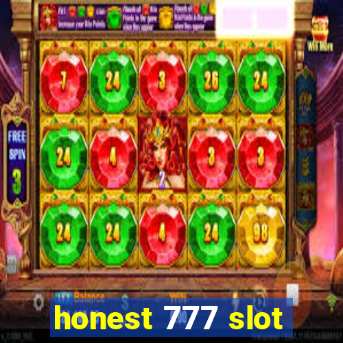 honest 777 slot