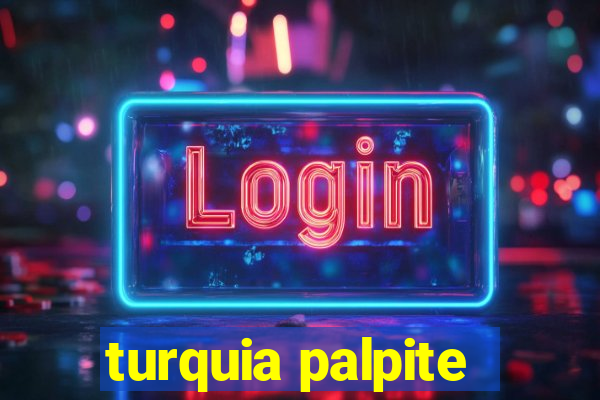 turquia palpite