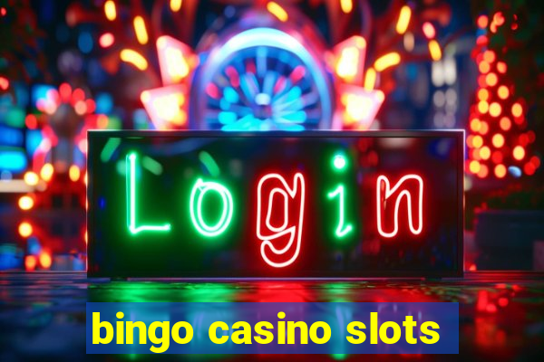 bingo casino slots