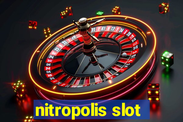 nitropolis slot