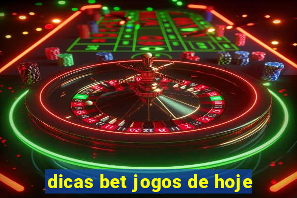 dicas bet jogos de hoje