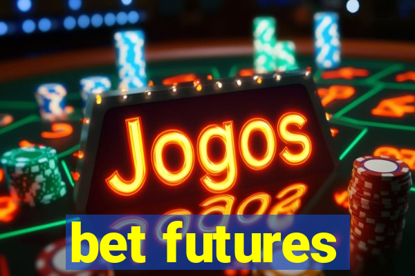 bet futures