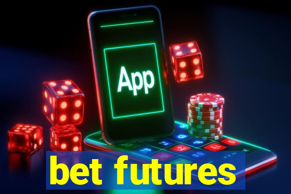 bet futures