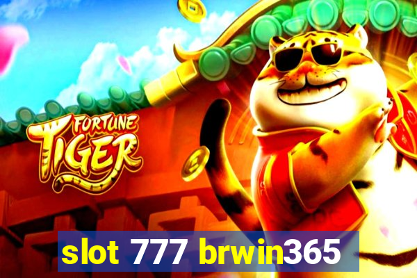 slot 777 brwin365