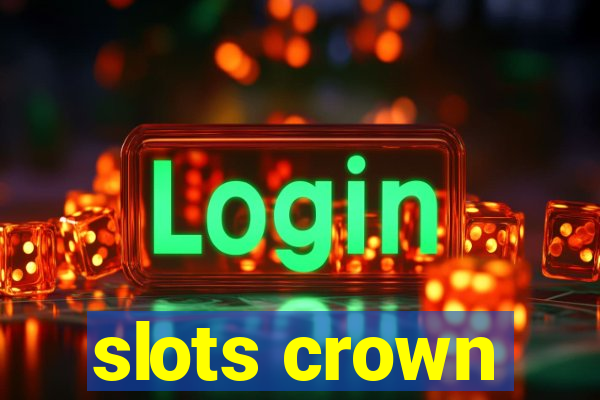 slots crown