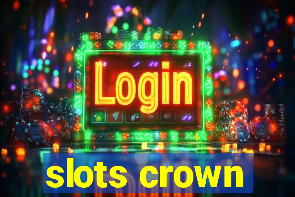 slots crown