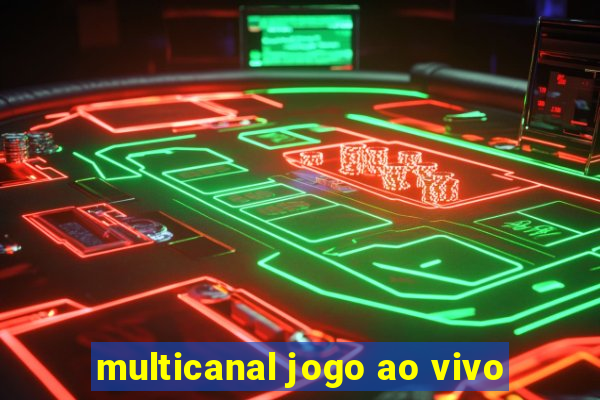 multicanal jogo ao vivo