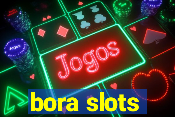 bora slots