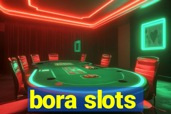 bora slots