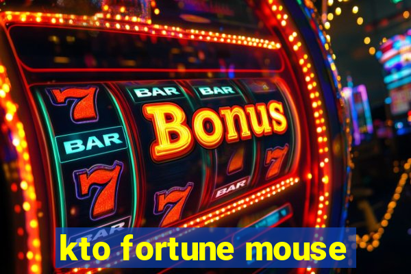 kto fortune mouse