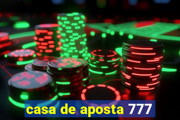 casa de aposta 777