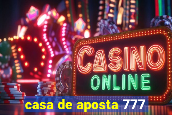 casa de aposta 777