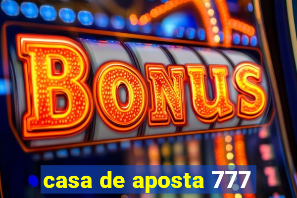 casa de aposta 777