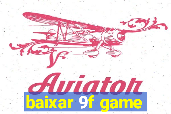 baixar 9f game