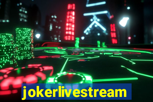 jokerlivestreams