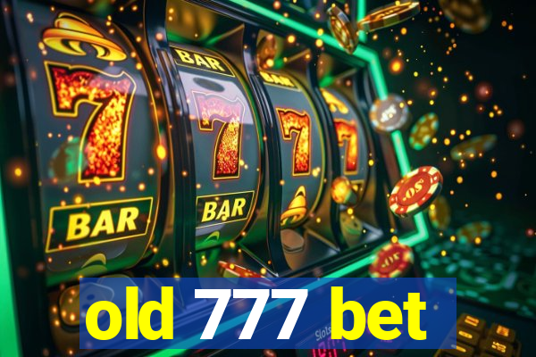 old 777 bet