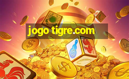 jogo tigre.com