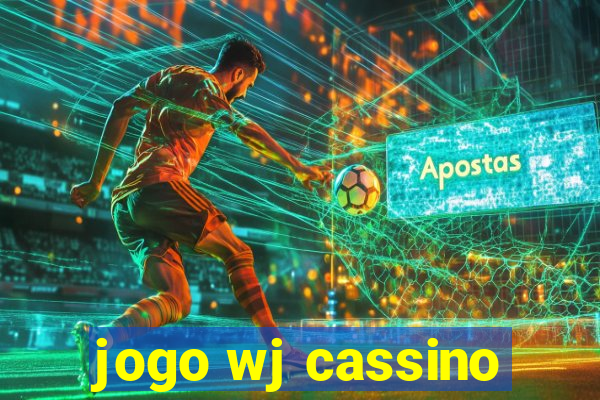 jogo wj cassino