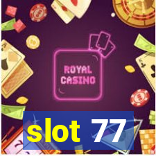 slot 77