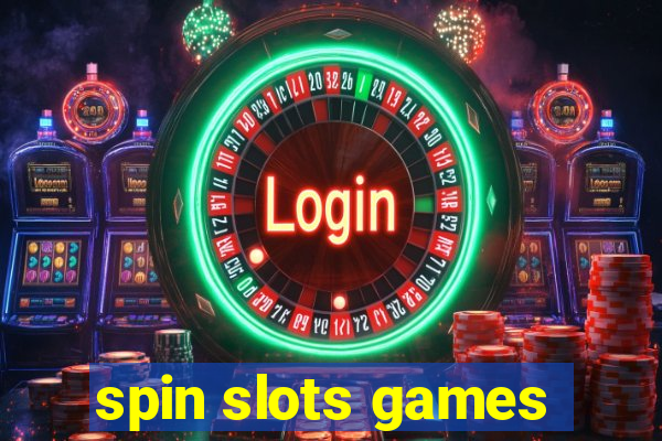 spin slots games