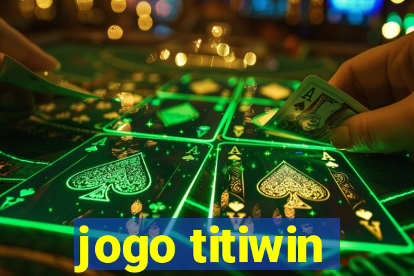 jogo titiwin