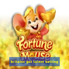 britains got talent betting