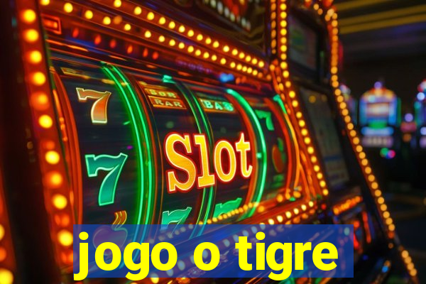 jogo o tigre