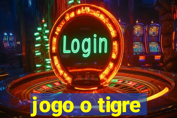 jogo o tigre