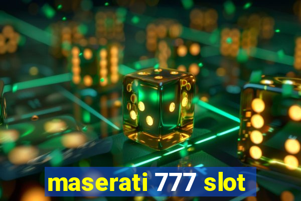 maserati 777 slot