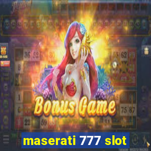 maserati 777 slot