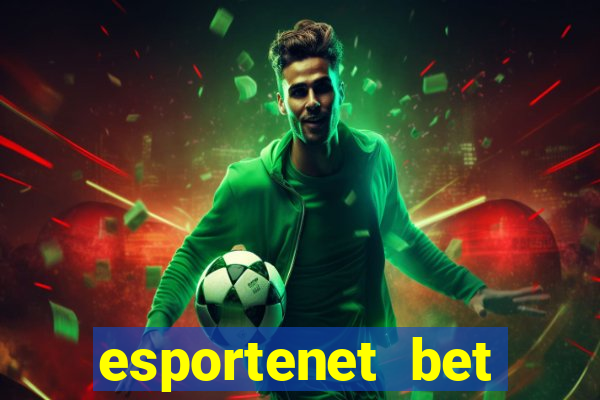 esportenet bet apostas online