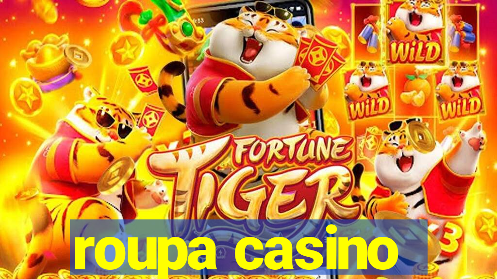 roupa casino