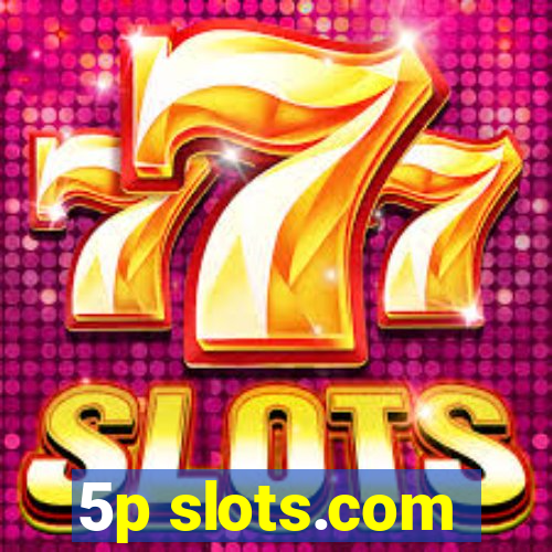 5p slots.com