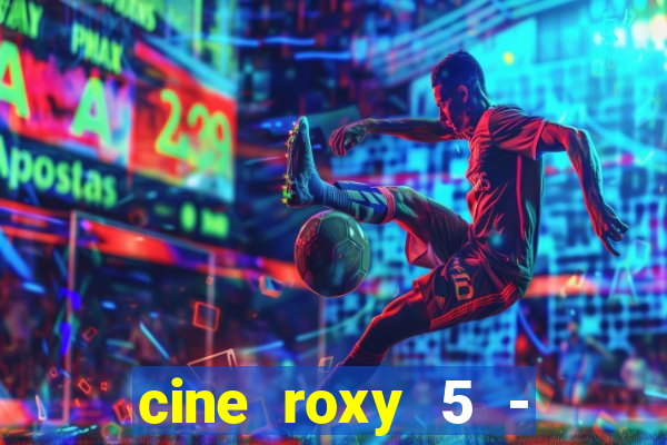 cine roxy 5 - santos santos - sp