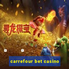 carrefour bet casino