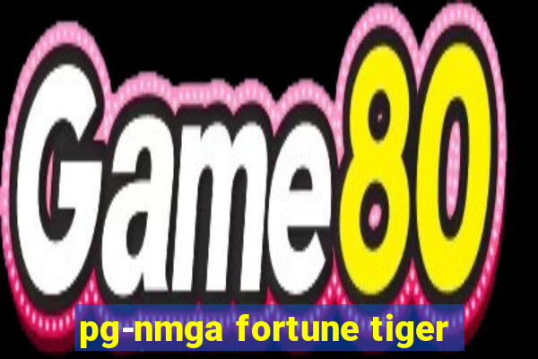 pg-nmga fortune tiger