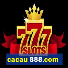 cacau 888.com