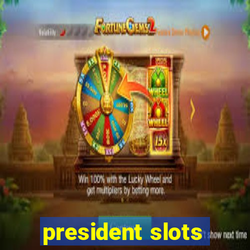 president slots