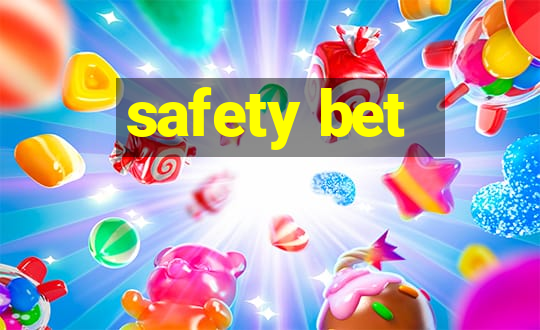 safety bet