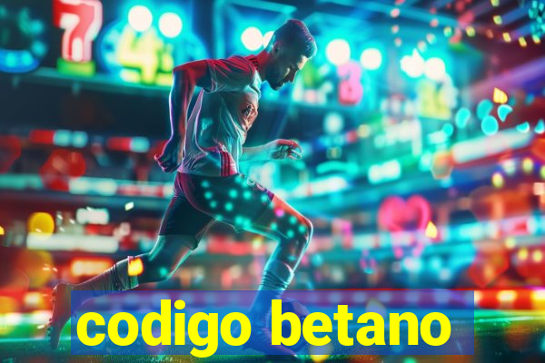 codigo betano