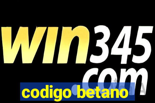 codigo betano