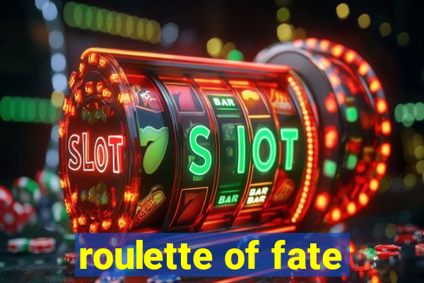 roulette of fate