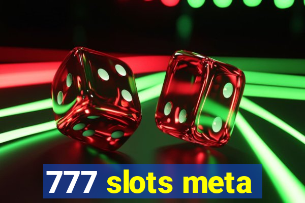 777 slots meta