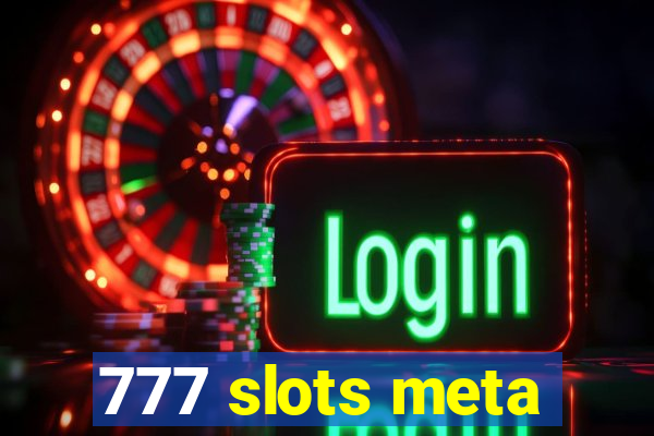 777 slots meta